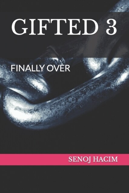 Gifted 3: Finally Over (Paperback)