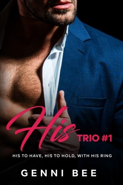 His Trio #1: His to Have, His to Hold, With His Ring (Paperback)