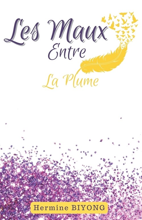 Les Maux Entre La Plume (Paperback)