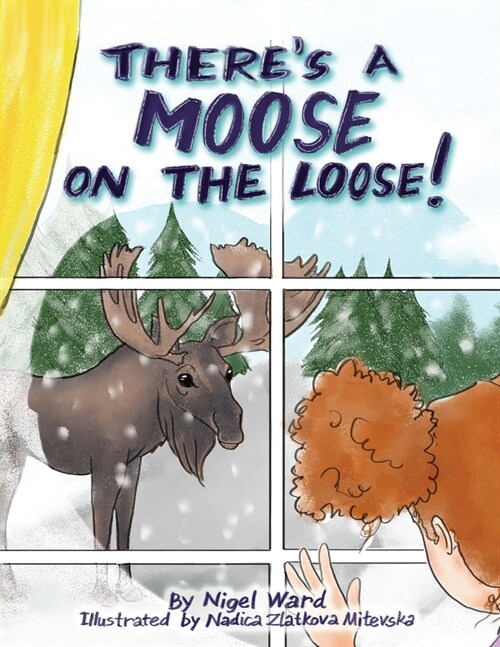 Theres a Moose on the Loose (Paperback)