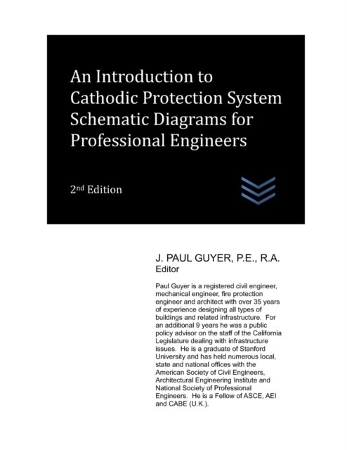 An Introduction to Cathodic Protection System Schematic Diagrams for Professional Engineers (Paperback)
