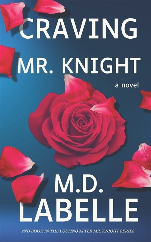 Craving Mr. Knight: Book 2 Of The Lusting After Mr. Knight Series (Paperback)