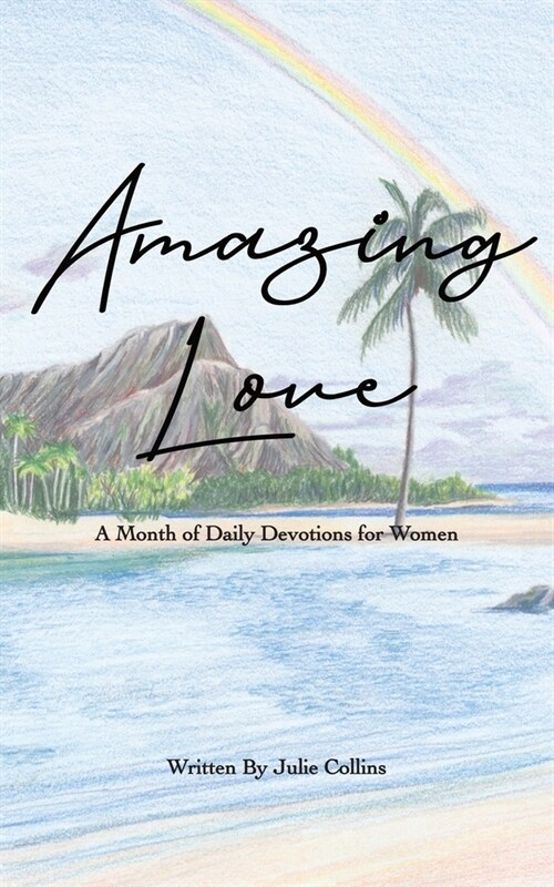Amazing Love: A Month of Daily Devotions for Women (Paperback)