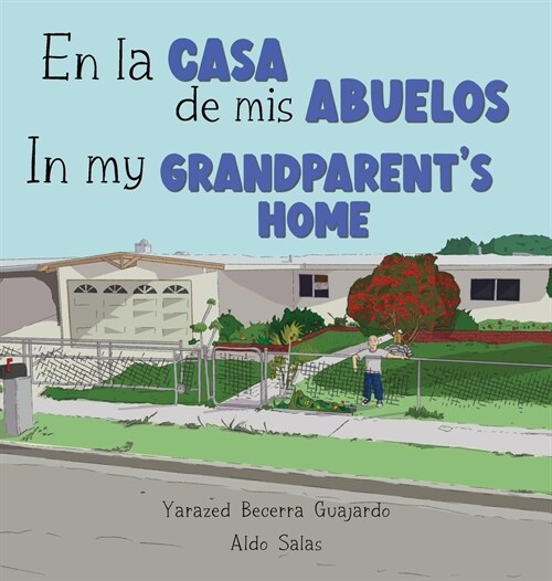 En la casa de mis Abuelos: In my Grandparents home (Hardcover)