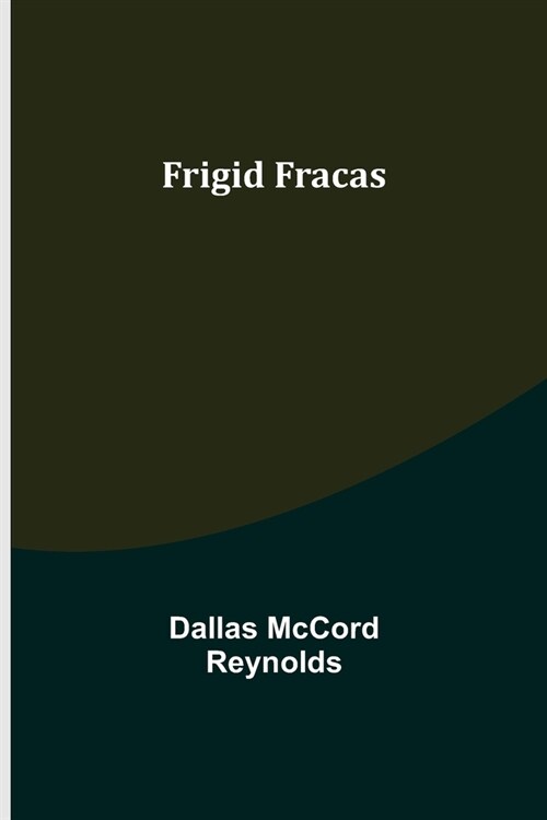 Frigid Fracas (Paperback)