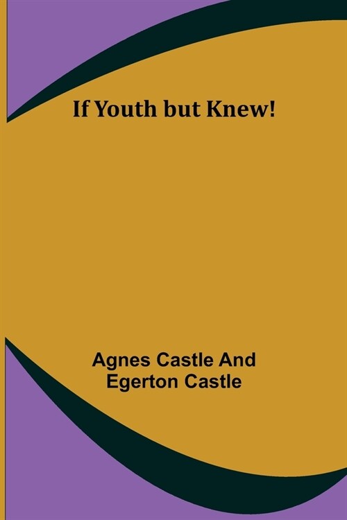 If Youth but Knew! (Paperback)