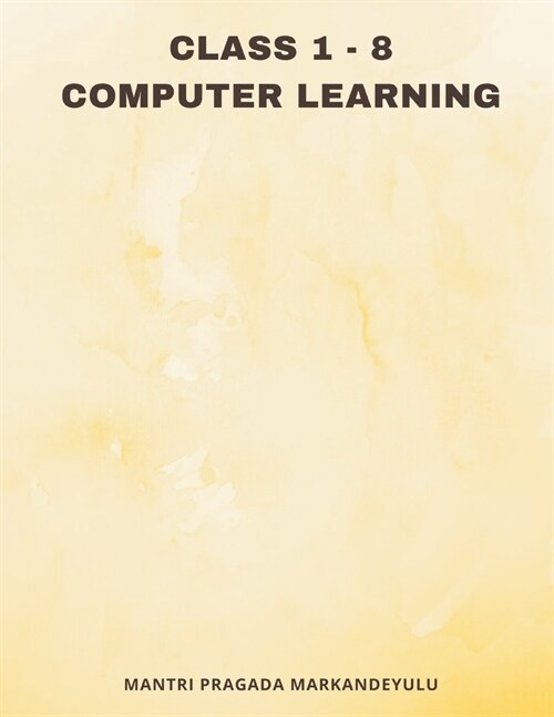 Class 1 - 8 COMPUTER LEARNING (Paperback)