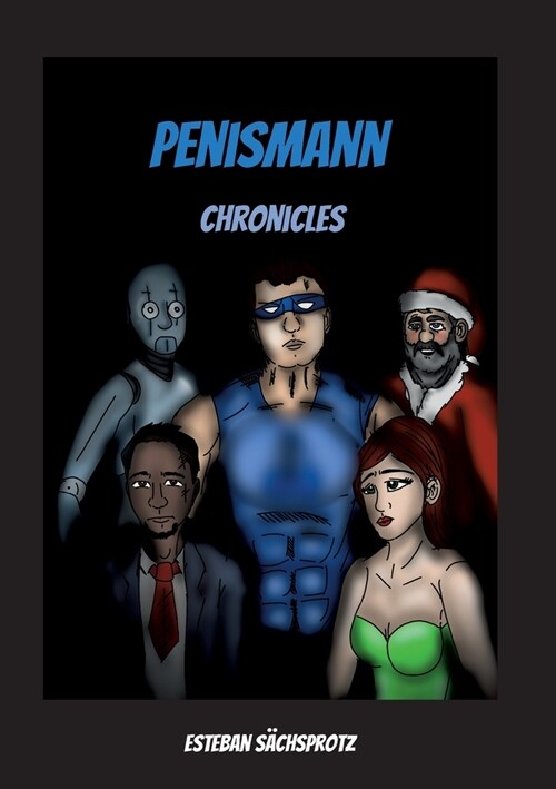 Penismann: Chronicles (Paperback)
