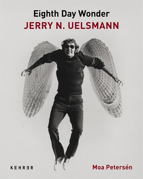 Eighth Day Wonder - Jerry N. Uelsmann (Hardcover)