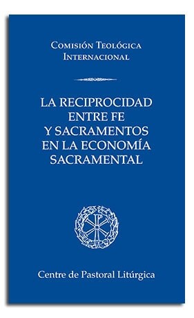 LA RECIPROCIDAD ENTRE FE Y SACRAMENTOS EN LA ECONOMIA SACRAMENTAL (Paperback)