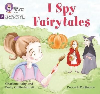 I Spy Fairytales : Foundations for Phonics (Paperback)