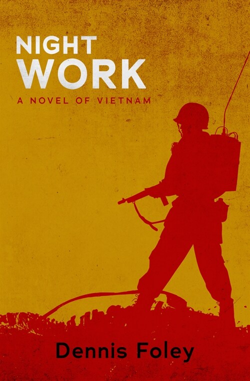 Night Work: A Novel of Vietnam (Paperback)