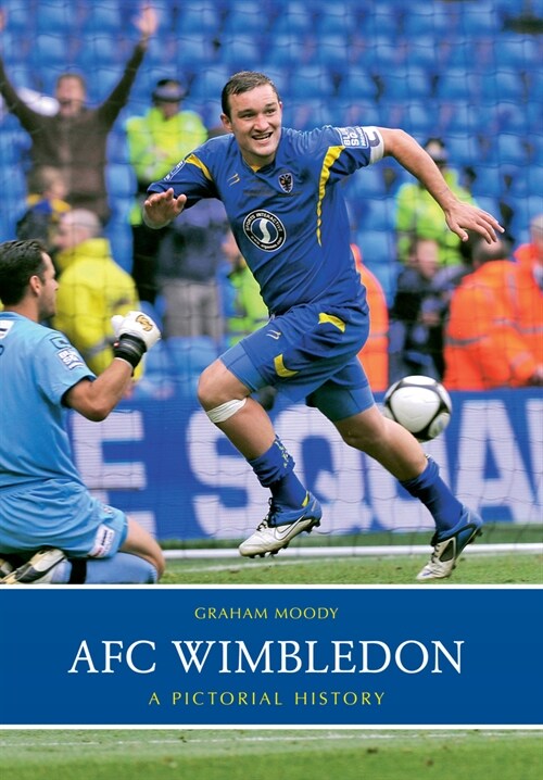 AFC Wimbledon : A Pictorial History (Paperback)