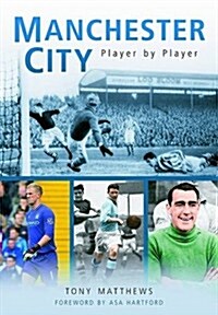 Manchester City Player by Player (Paperback)