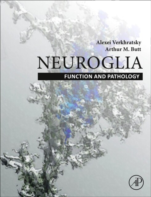 Neuroglia: Function and Pathology (Hardcover)