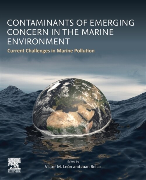 Contaminants of Emerging Concern in the Marine Environment: Current Challenges in Marine Pollution (Paperback)