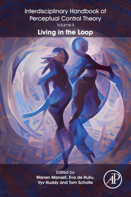 The Interdisciplinary Handbook of Perceptual Control Theory, Volume II : Living in the Loop (Paperback)