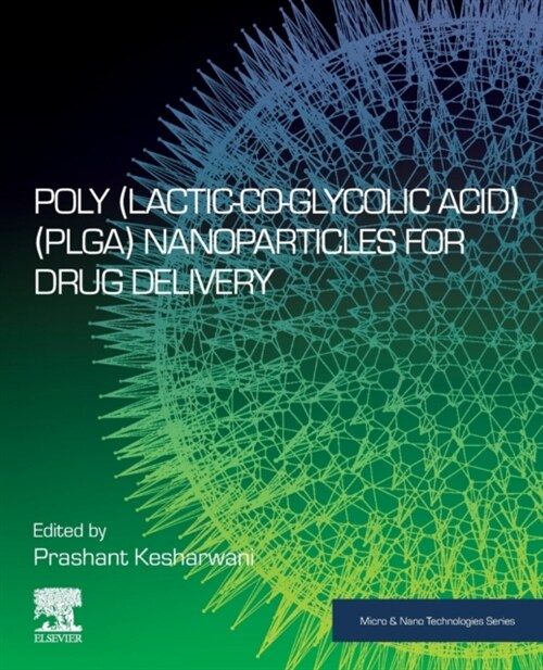 Poly(lactic-co-glycolic acid) (PLGA) Nanoparticles for Drug Delivery (Paperback)