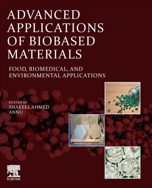 Advanced Applications of Biobased Materials: Food, Biomedical, and Environmental Applications (Paperback)