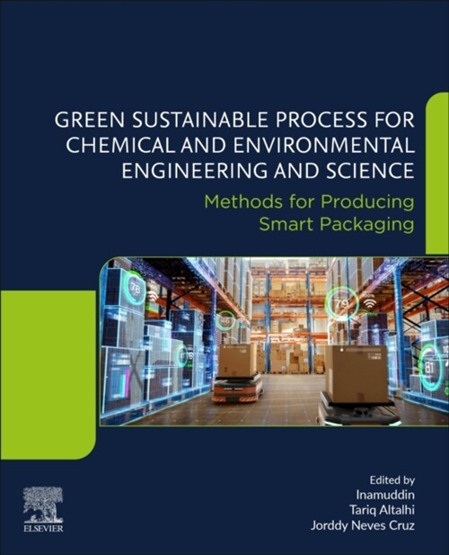 Green Sustainable Process for Chemical and Environmental Engineering and Science: Methods for Producing Smart Packaging (Paperback)