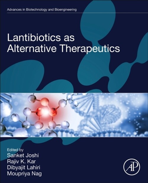 Lantibiotics as Alternative Therapeutics (Paperback)