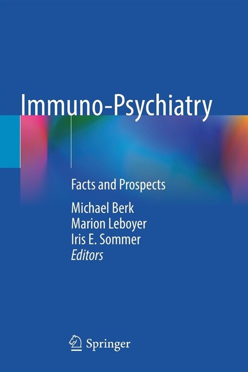 Immuno-Psychiatry: Facts and Prospects (Paperback)