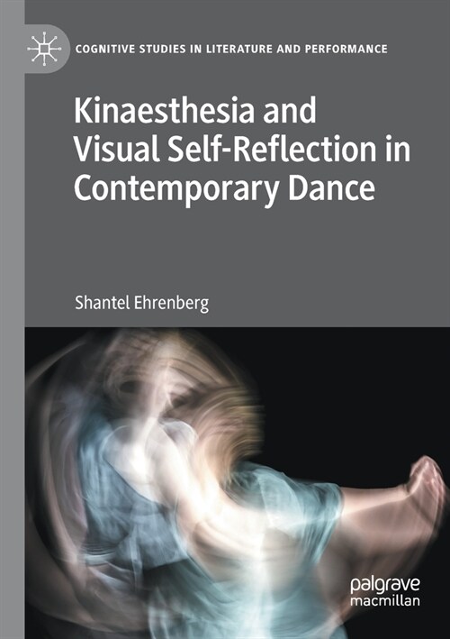 Kinaesthesia and Visual Self-Reflection in Contemporary Dance (Paperback)
