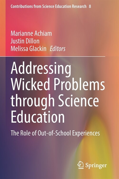 Addressing Wicked Problems through Science Education: The Role of Out-of-School Experiences (Paperback)
