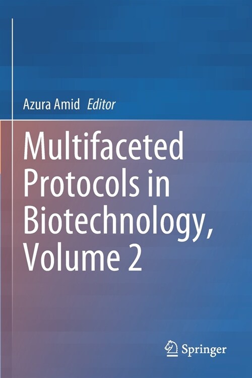 Multifaceted Protocols in Biotechnology, Volume 2 (Paperback)