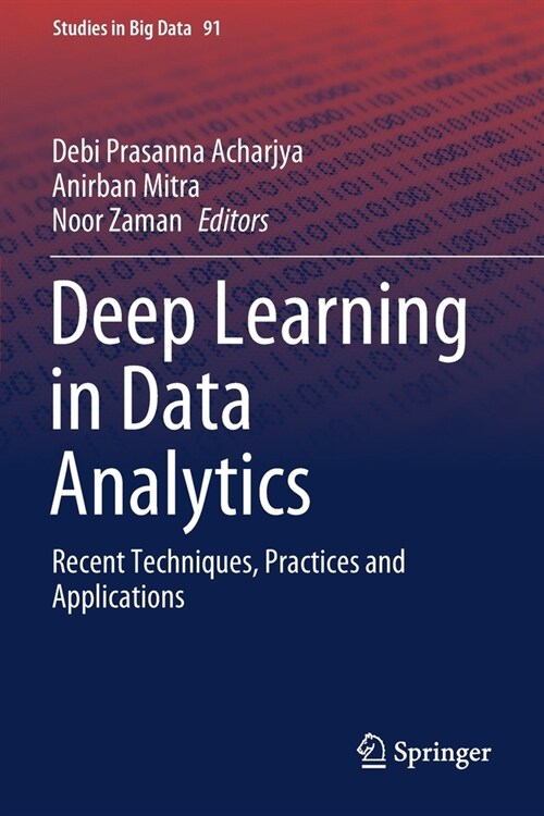 Deep Learning in Data Analytics: Recent Techniques, Practices and Applications (Paperback)
