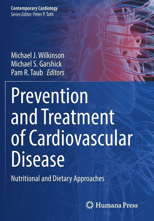 Prevention and Treatment of Cardiovascular Disease: Nutritional and Dietary Approaches (Paperback)