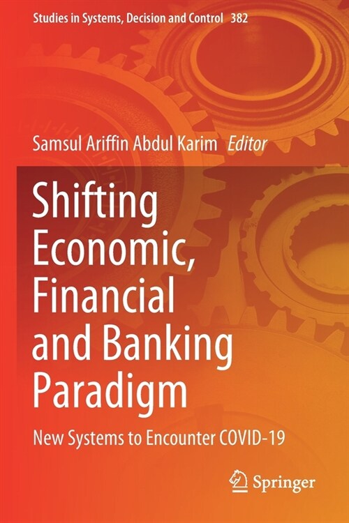 Shifting Economic, Financial and Banking Paradigm: New Systems to Encounter COVID-19 (Paperback)