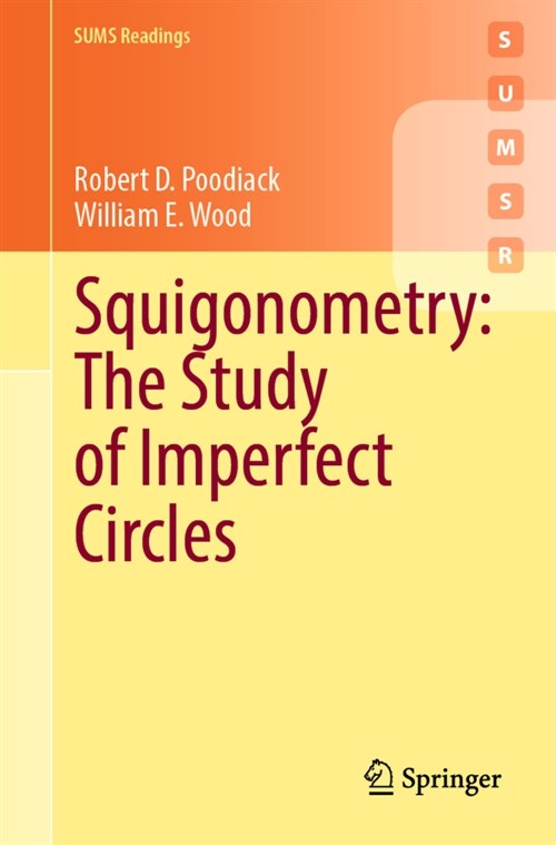 Squigonometry: The Study of Imperfect Circles (Paperback)