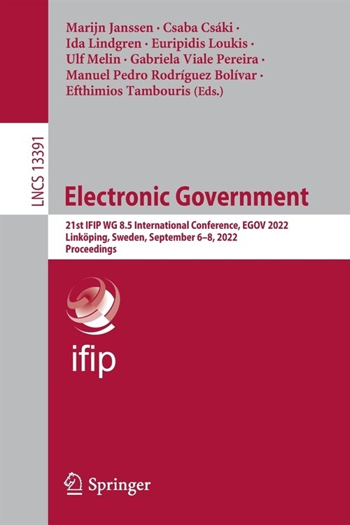 Electronic Government: 21st Ifip Wg 8.5 International Conference, Egov 2022, Link?ing, Sweden, September 6-8, 2022, Proceedings (Paperback, 2022)