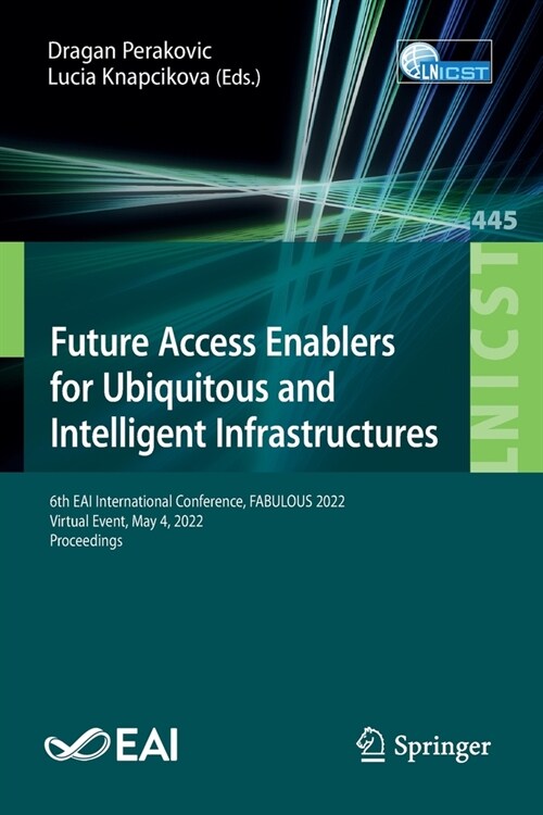 Future Access Enablers for Ubiquitous and Intelligent Infrastructures (Paperback)