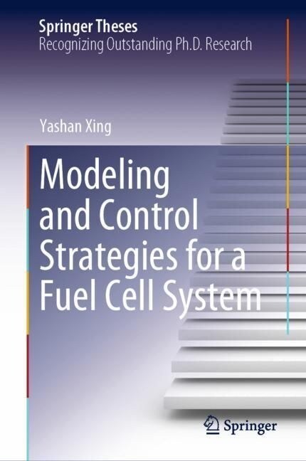 Modeling and Control Strategies for a Fuel Cell System (Hardcover)