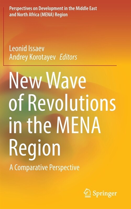 New Wave of Revolutions in the Mena Region: A Comparative Perspective (Hardcover, 2022)