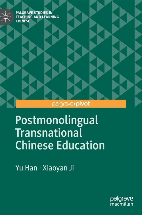 Postmonolingual Transnational Chinese Education (Hardcover, 2022)