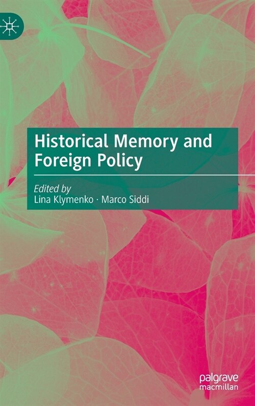 Historical Memory and Foreign Policy (Hardcover)