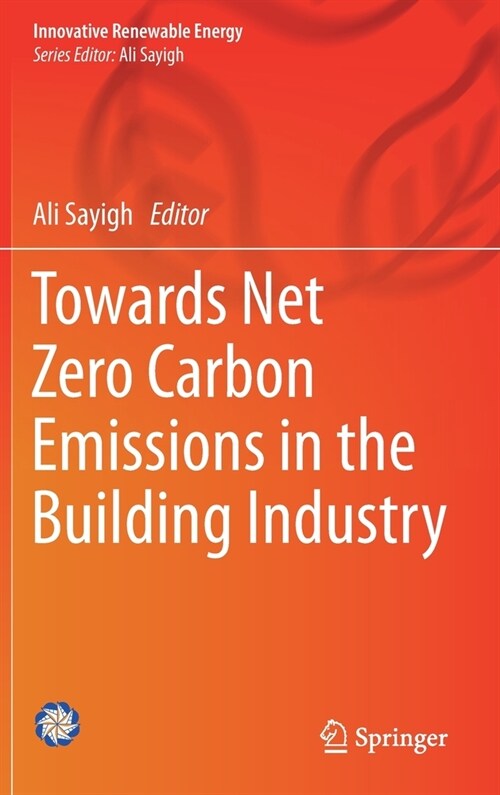 Towards Net Zero Carbon Emissions in the Building Industry (Hardcover)