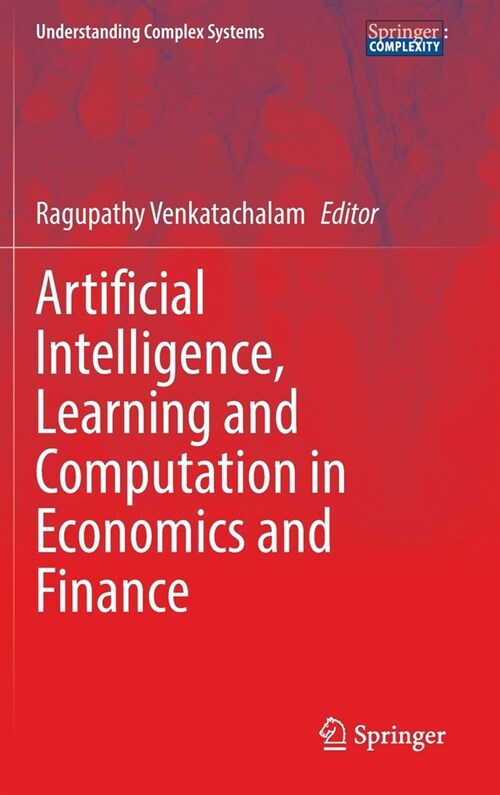 Artificial Intelligence, Learning and Computation in Economics and Finance (Hardcover)