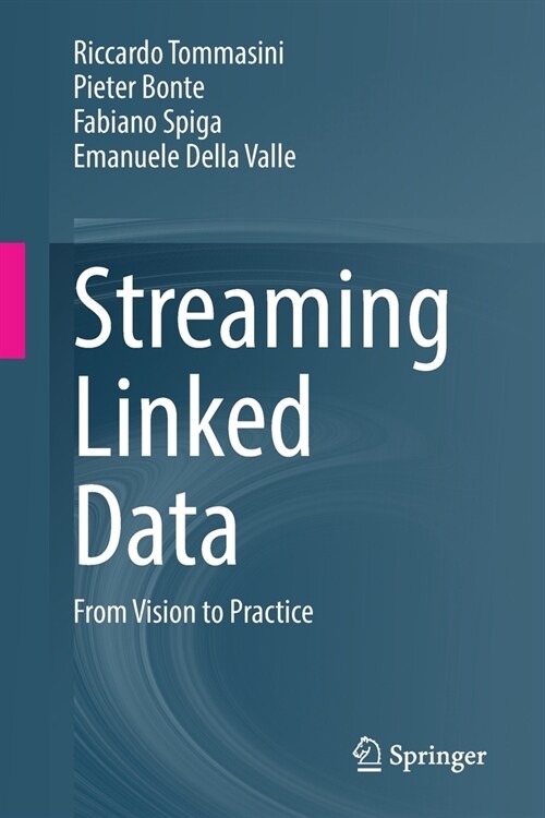 Streaming Linked Data: From Vision to Practice (Paperback, 2023)