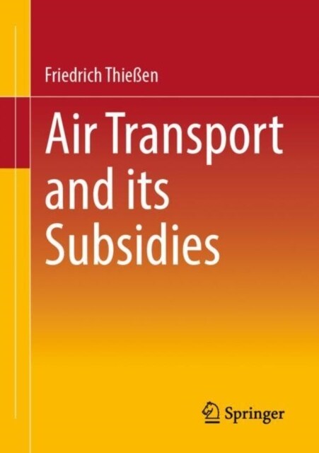 Air Transport and Its Subsidies (Paperback, 2022)