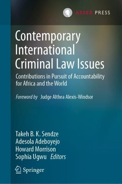 Contemporary International Criminal Law Issues: Contributions in Pursuit of Accountability for Africa and the World (Hardcover, 2023)