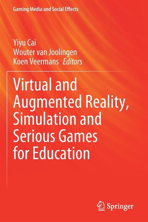 Virtual and Augmented Reality, Simulation and Serious Games for Education (Paperback)