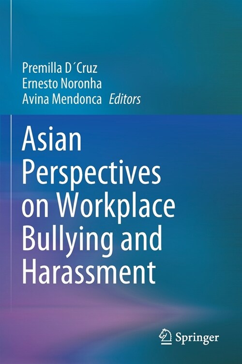 Asian Perspectives on Workplace Bullying and Harassment (Paperback)