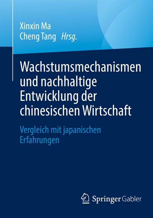 Wachstumsmechanismen Und Nachhaltige Entwicklung Der Chinesischen Wirtschaft: Vergleich Mit Japanischen Erfahrungen (Paperback, 1. Aufl. 2023)