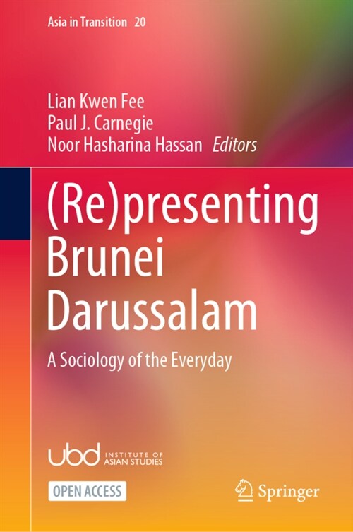 (Re)Presenting Brunei Darussalam: A Sociology of the Everyday (Paperback, 2023)
