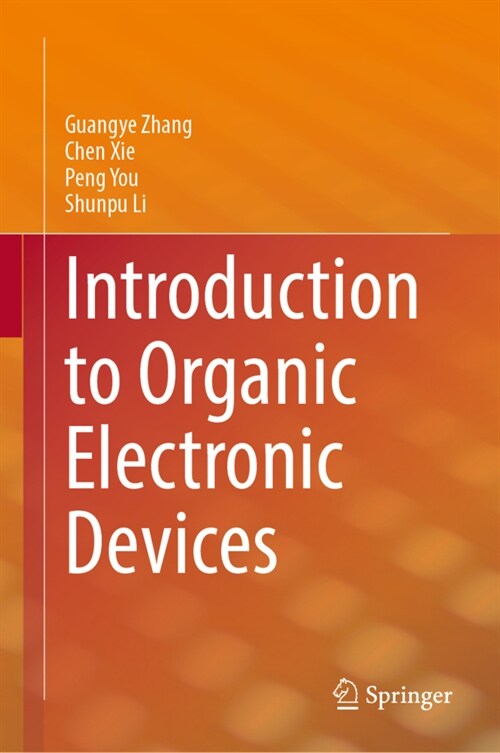 Introduction to Organic Electronic Devices (Hardcover)