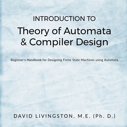 Introduction to Theory of Automata & Compiler Design (Paperback)